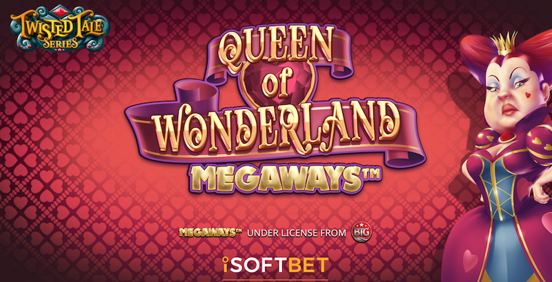 Queen of Wonderland (iSoftBet) – Quay slot Megaways để ăn tiền khủng!