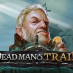 Đánh giá slot Dead Man’s Trail 2022 | RTP 96,29%| Chơi miễn phí